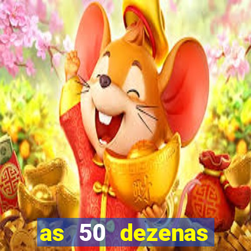 as 50 dezenas melhores de 20 pontos